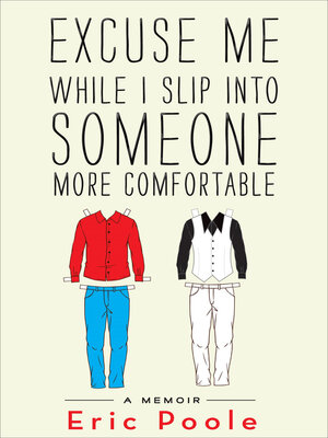 cover image of Excuse Me While I Slip into Someone More Comfortable